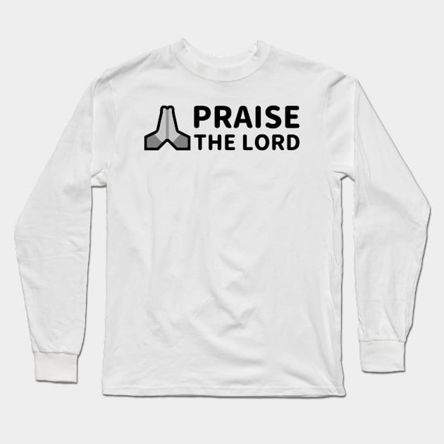 Praise The Lord - With Praying Hand - Black - Christian Series 10B Long Sleeve T-Shirt by FOGSJ